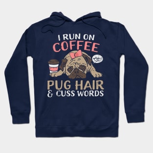 Cute Pug And Coffee Funny Quote For Dog Lover Hoodie